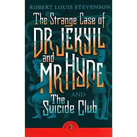 The Strange Case of Dr Jekyll And Mr Hyde & the Suicide Club