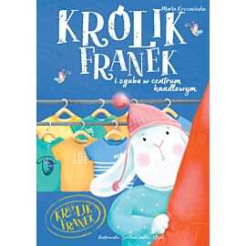 Królik Franek i zguba w centrum handlowym. Tom 8