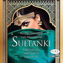 Sułtanki Księżniczki, nałożnice, faworyty (audiobook CD)