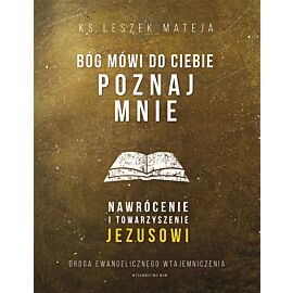 Bóg mówi do ciebie: poznaj Mnie