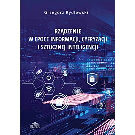 Rządzenie w epoce informacji cyfryzacji i sztucznej inteligencji