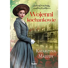 Wojenni kochankowie. Cień od wschodu, tom 3 (e-book)