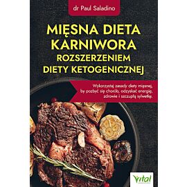 Mięsna dieta karniwora rozszerzeniem diety ketogenicznej