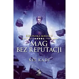 Mag bez reputacji. Kroniki Mroku. Tom 4.5