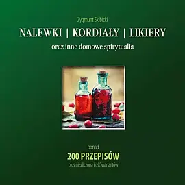 Nalewki kordiały likiery
