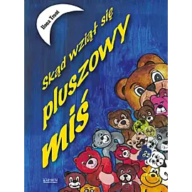 Skąd wziął się pluszowy miś