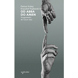 Od Abba do Amen. Przypowieści do Ojcze nasz (e-book)