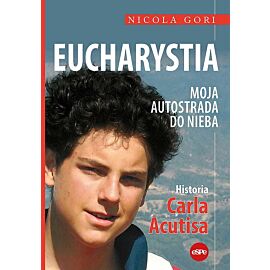 Eucharystia. Moja autostrada do nieba
