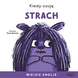 Kiedy czuję strach. Wielkie emocje