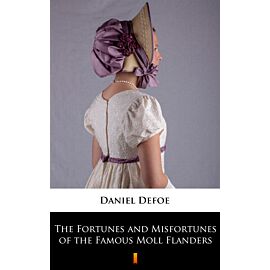 The Fortunes and Misfortunes of the Famous Moll Flanders (e-book)