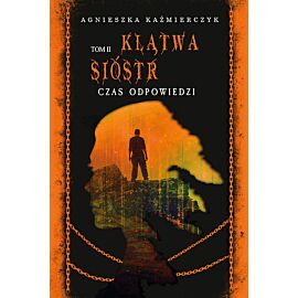Klątwa sióstr. Czas odpowiedzi. Tom 2