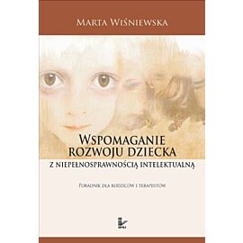 Wspomaganie rozwoju dziecka z niepełnosprawnością intelektualną