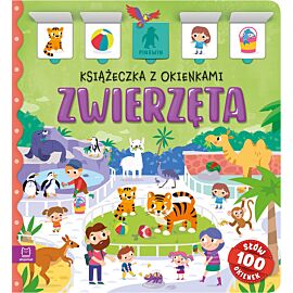 Zwierzęta. Książeczka z okienkami. 100 okienek - 100 słów