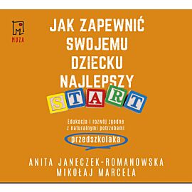 Jak zapewnić swojemu dziecku najlepszy start (audiobook MP3)