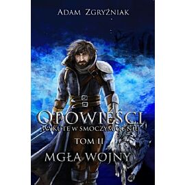 Opowieści wykute w smoczym ogniu. Tom 2