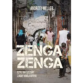 Zenga zenga, czyli jak szczury zjadły króla afryki