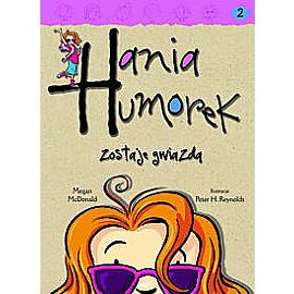 Hania Humorek zostaje gwiazdą