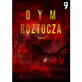 Dym roztocza. Mgła roztocza. Tom 2