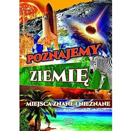Poznajemy Ziemię Miejsca znane i nieznane