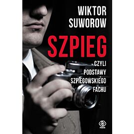 Szpieg, czyli podstawy szpiegowskiego fachu