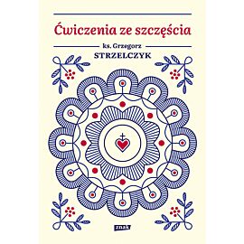 Ćwiczenia ze szczęścia