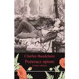 Pożeracz opium i inne szkice