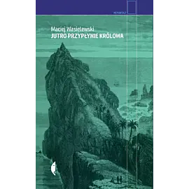 Jutro przypłynie królowa