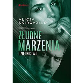 Złudne marzenia. Dziedzictwo (e-book)