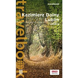Kazimierz Dolny, Lublin i okolice. Travelbook. Wydanie 3 (e-book)