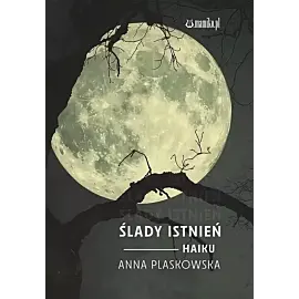 Ślady istnień Haiku