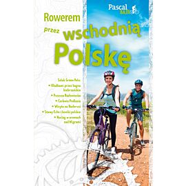 Rowerem przez wschodnią Polskę