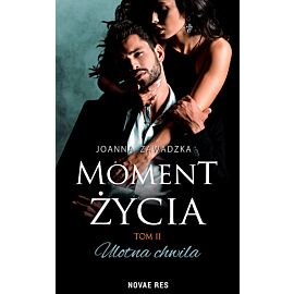 Moment życia. Tom 2 Ulotna chwila