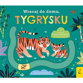 Wracaj do domu, tygrysku