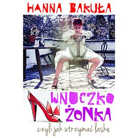 Wnuczkożonka, czyli jak utrzymać laskę