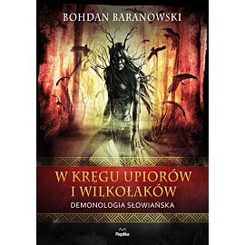 W kręgu upiorów i wilkołaków