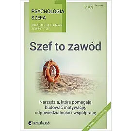 Psychologia szefa 1. Szef to zawód wyd. 2