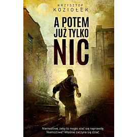 A potem już tylko nic / Manufaktura Tekstów