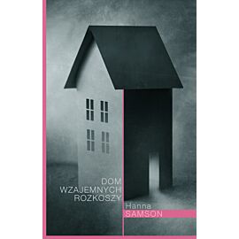 Dom wzajemnych rozkoszy (e-book)