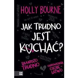 Jak trudno jest kochać?