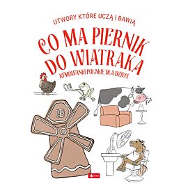 Co ma piernik do wiatraka?