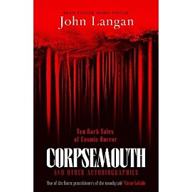 Corpsemouth and other autobiographies. Ten dark tales of cosmic horror wer. angielska