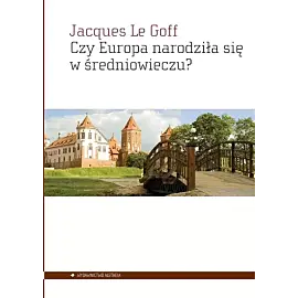 Czy Europa narodziła się w średniowieczu?