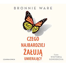 Czego najbardziej żałują umierający (audiobook MP3)