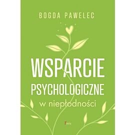Wsparcie psychologiczne w niepłodności (e-book)