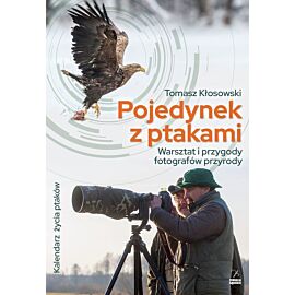 Pojedynek z ptakami. Warsztat i przygody fotografów przyrody