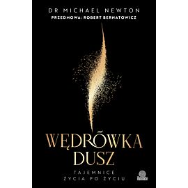 Wędrówka dusz. Wydanie z przedmową Roberta Bernatowicza