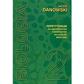 Biologia. Repetytorium dla maturzystów i kandydatów na uczelnie medyczne. Tom 2