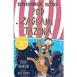 Pod żaglami jazona! superbohater z antyku. Tom 6