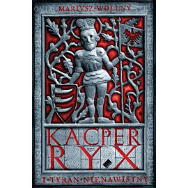 Kacper Ryx i tyran nienawistny