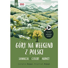 Góry na weekend z Polski. Słowacja, Czechy, Niemcy (e-book)
